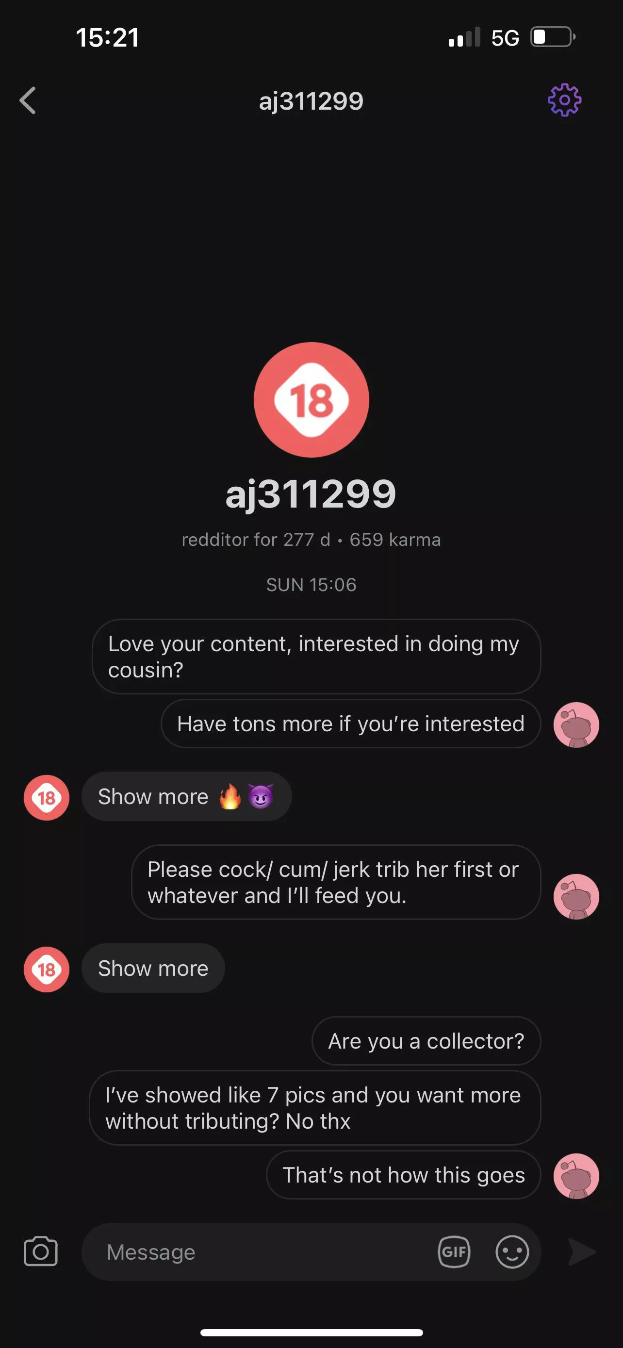 COLLECTOR!!! Don’t trust this guy, he has posts on his profile of the same pic. He’s a collector, never got back with me and wanted more pics