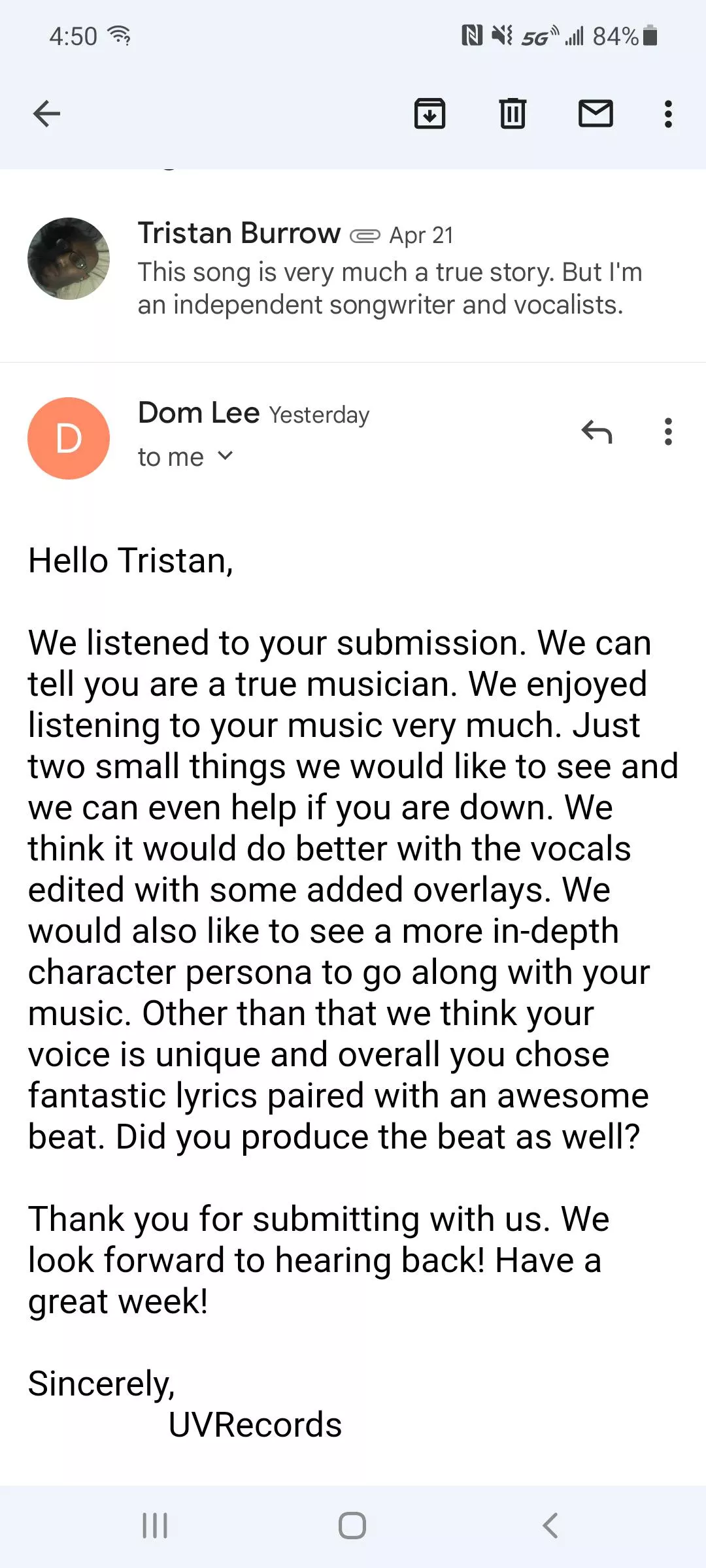 Good Morning Guys! I good you have a great Tuesday! I received this email yesterday, after sending a demo of mines to a label. This is what I got back. I'm feeling pretty good. I responded last night and I'll keep you guys posted. Love you guys! ðŸ˜ŠðŸ