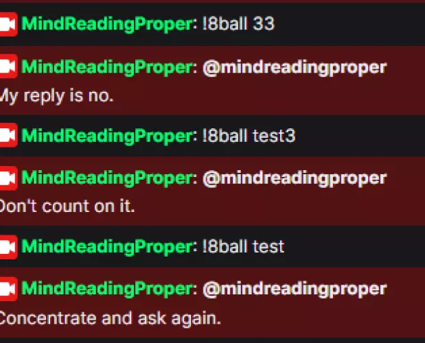 How do I disable !8ball? It has been turned off on Stream Elements, but for some reason whenever I type '!8ball' followed by any text, it still responds but only now it doesn't use Stream Elements to respond, but rather with my own Twitch handle. How