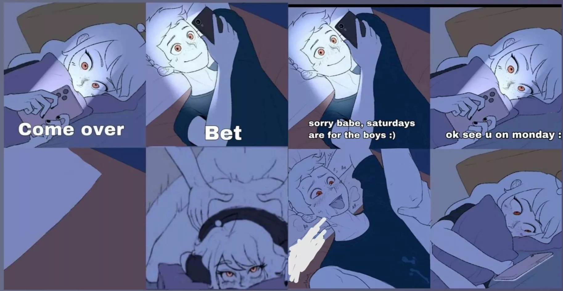 I Guess everyone on this sub be like this: Friday girls, Saturday boys.