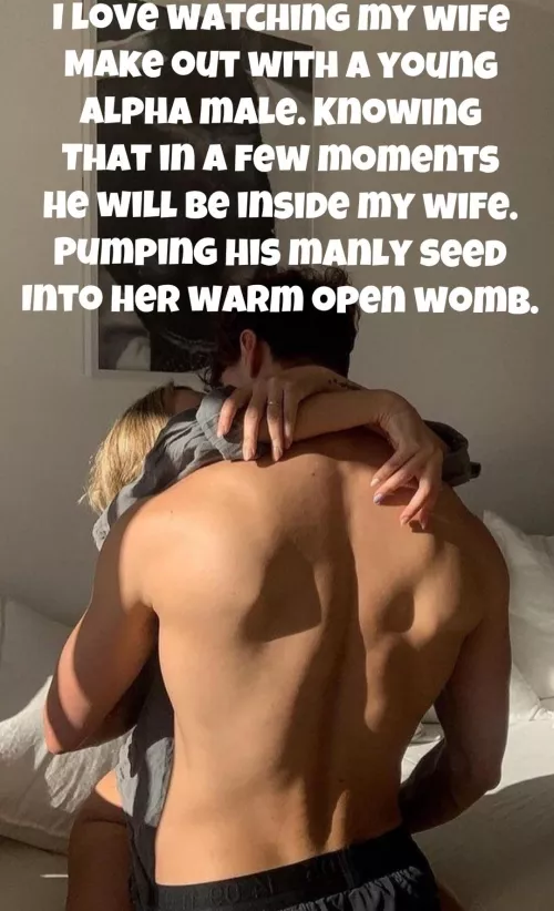 I love watching my wife…