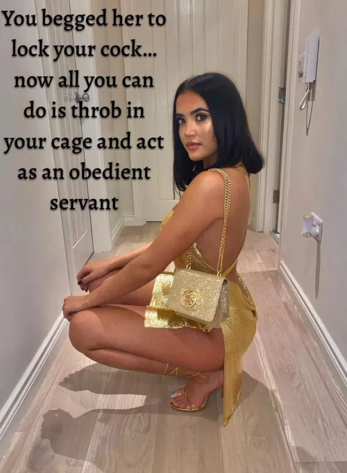 If you’re happy she’s your key holder, let her hear “thank you, Goddess”