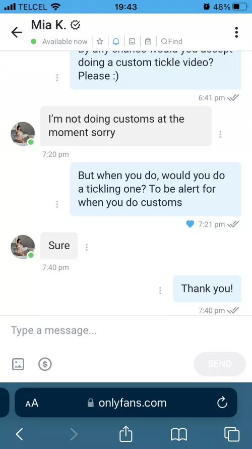 Mia Khalifa agreed doing a custom tickle video when she’s doing customs cause she’s not doing them at the moment, we just need to check when she’s doing them