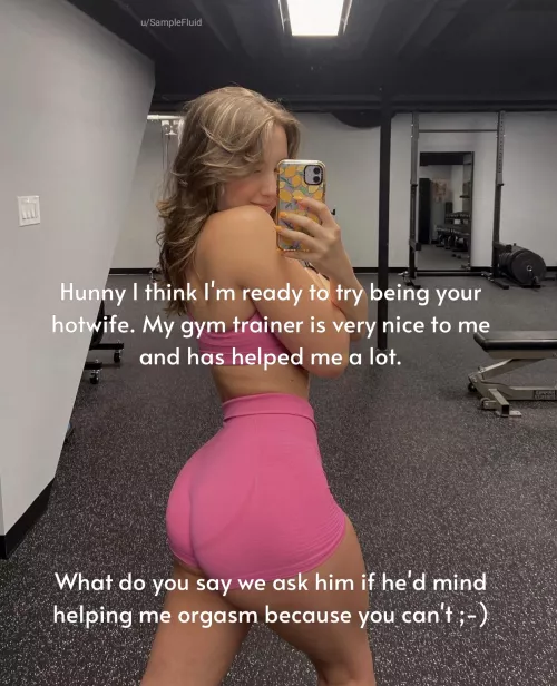 Once your wife agrees to it, there's no going back