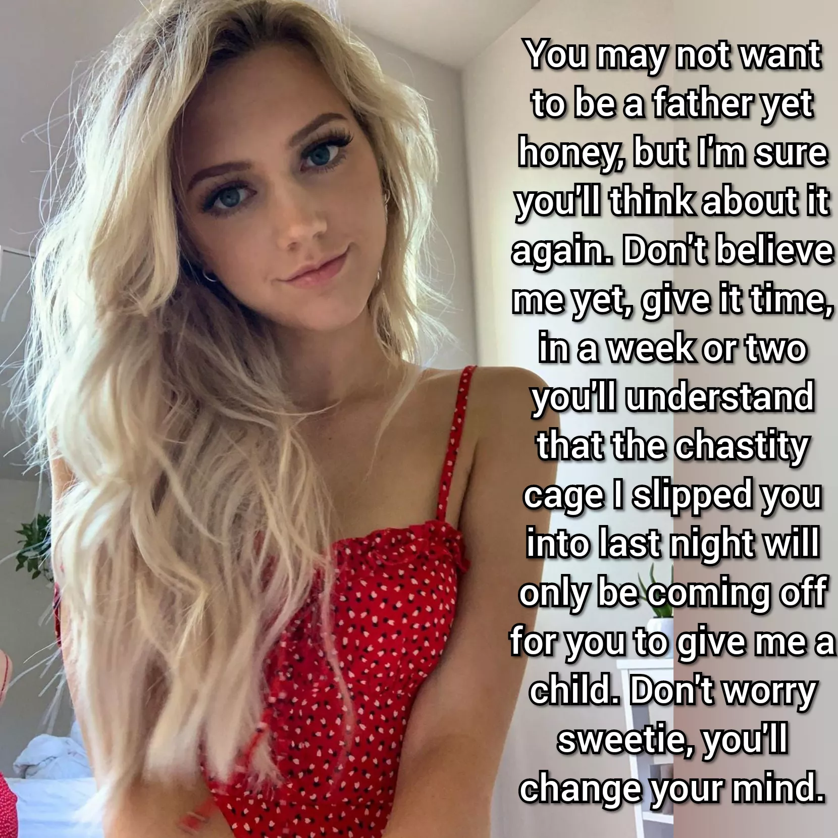 She'll wait until you're ready, it won't be a problem