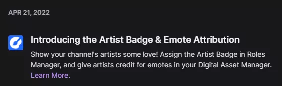 Soon we will be able to give an Artist Badge for artists in our chat and also credit artists in emotes! Soon we will be able to give an Artist Badge for artists in our chat and also credit artists in emotes!