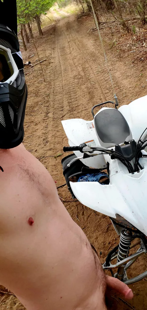 went on a little naked adventure on the 4wheeler.