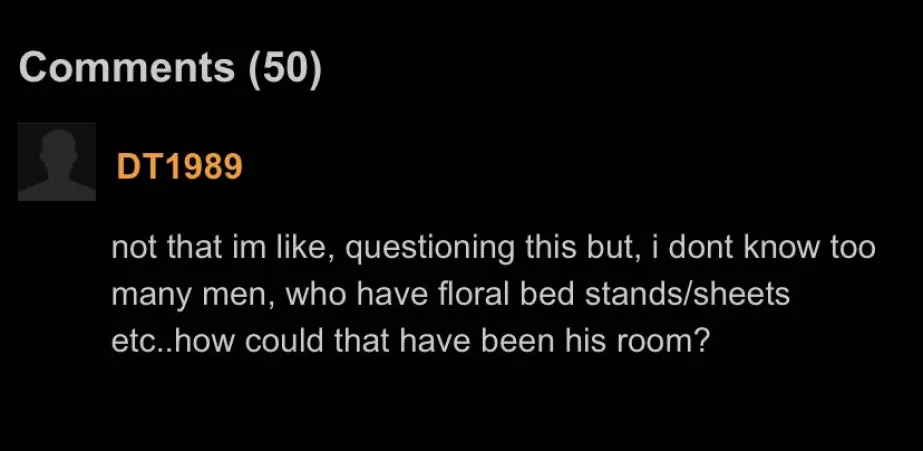 Floral sheets in a man’s bedroom? I’m not buying it. Next you’re going to tell me she’s not really his step daughter. Floral sheets in a man’s bedroom? I’m not buying it. Next you’re going to tell me she’s not really his step daughter.