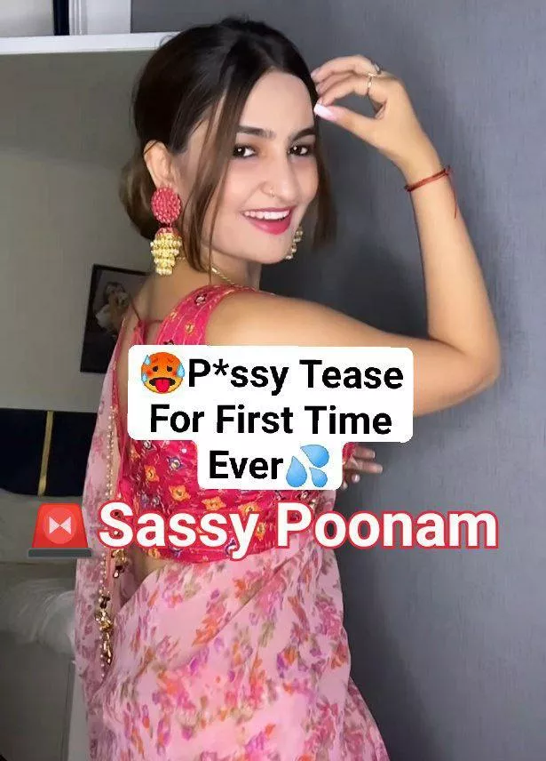 🥵Sassy Poonam Most Demanded 30June Exclusive P*SSY TEASE For First Time Ever getting Naughty💦!! Don't Miss🥵🔥Linkk in Commentt👇
