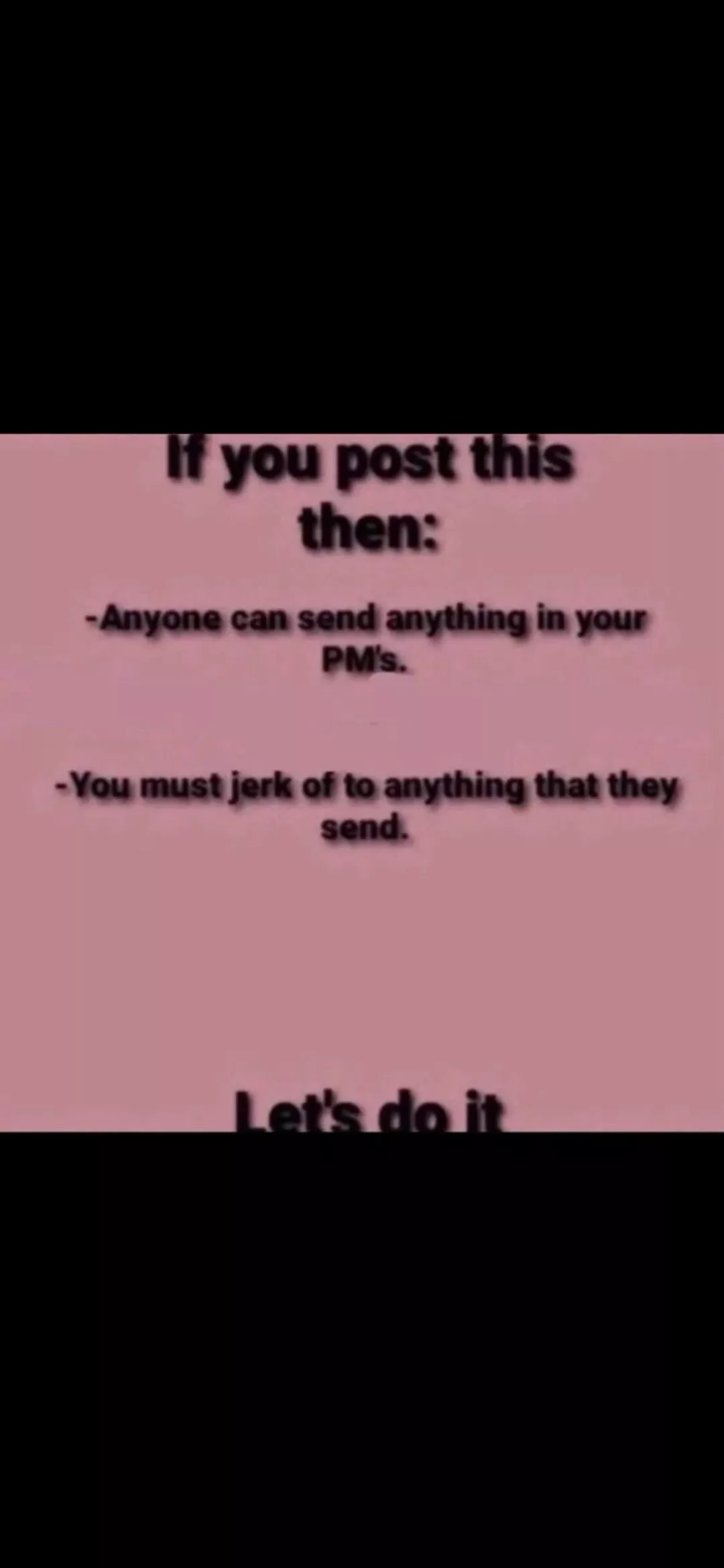 do it pls, im down bad