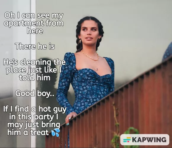 Mistress may bring a creampie as a treat for cleaning up the place