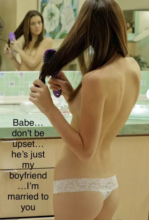 Aww babe…I don’t love him…I love you! I just fuck him from time to time…is that so bad?