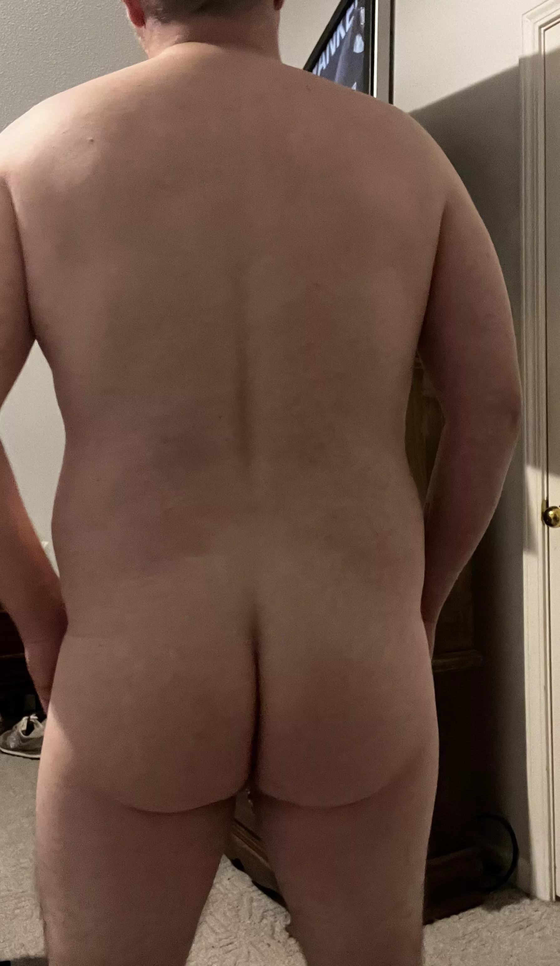 37 Have been told I have a nice ass...I'll let you decide.