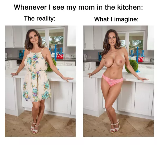 [M/S] This happened to every son a lot of times. Right?