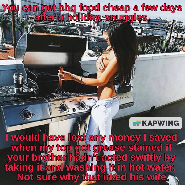 I thought it was strange when I overheard my sister-in-law grumbled about the no brat club