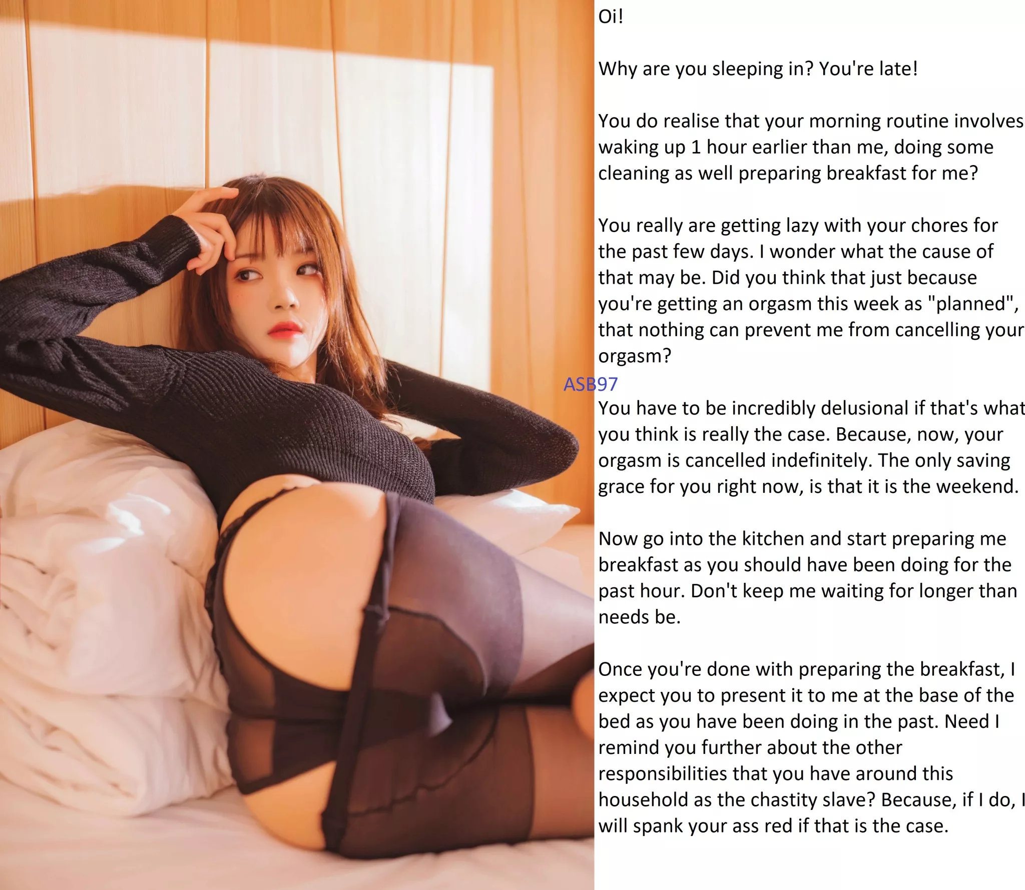 Perhaps cancelling your orgasm will teach you some lessons about serving your mistress properly