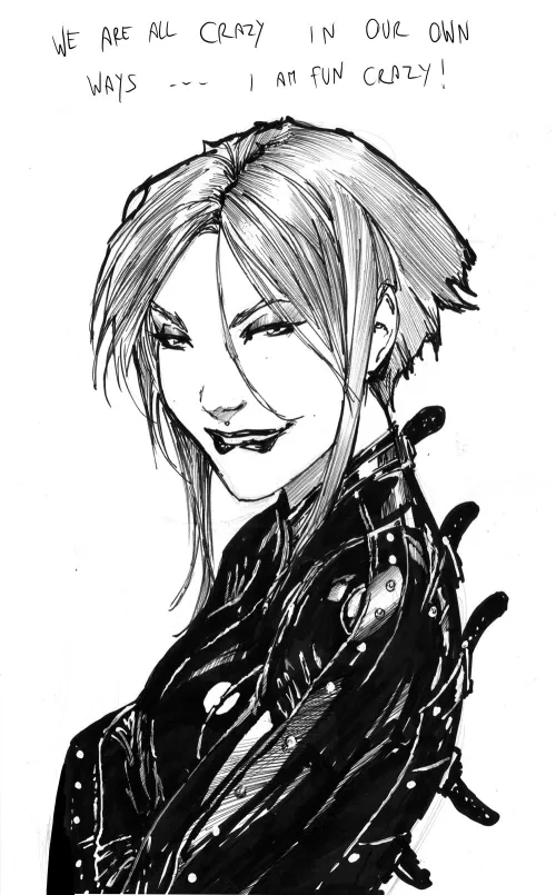 We are all crazy in our own ways... I'm fun crazy