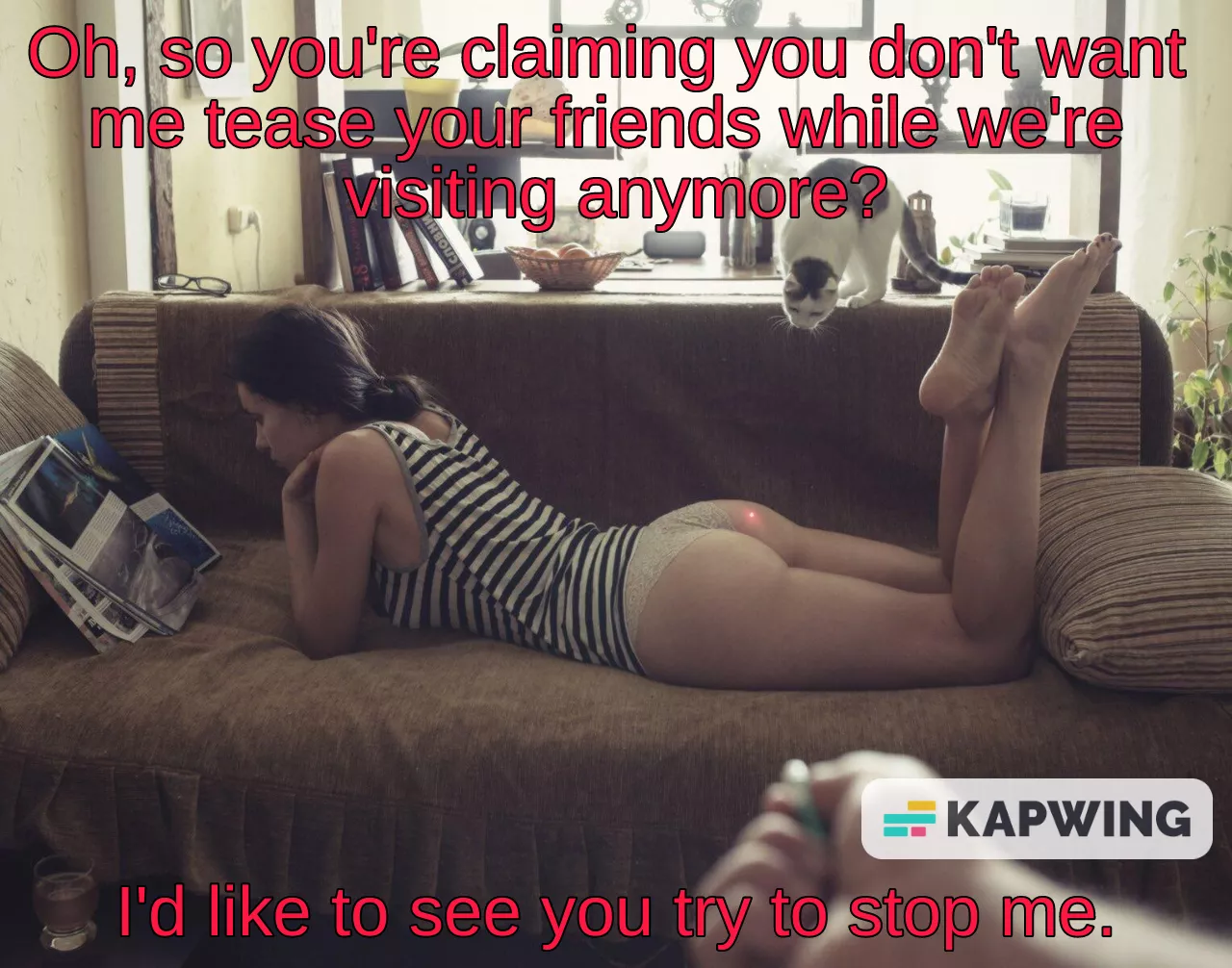 Update: It backfired. I got disciplined and now she's showing most of our friends the scratch marks.