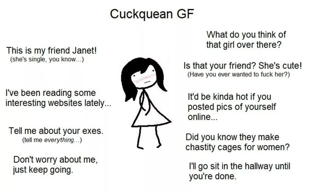 what nearly every cuckquean gf has thought of saying...