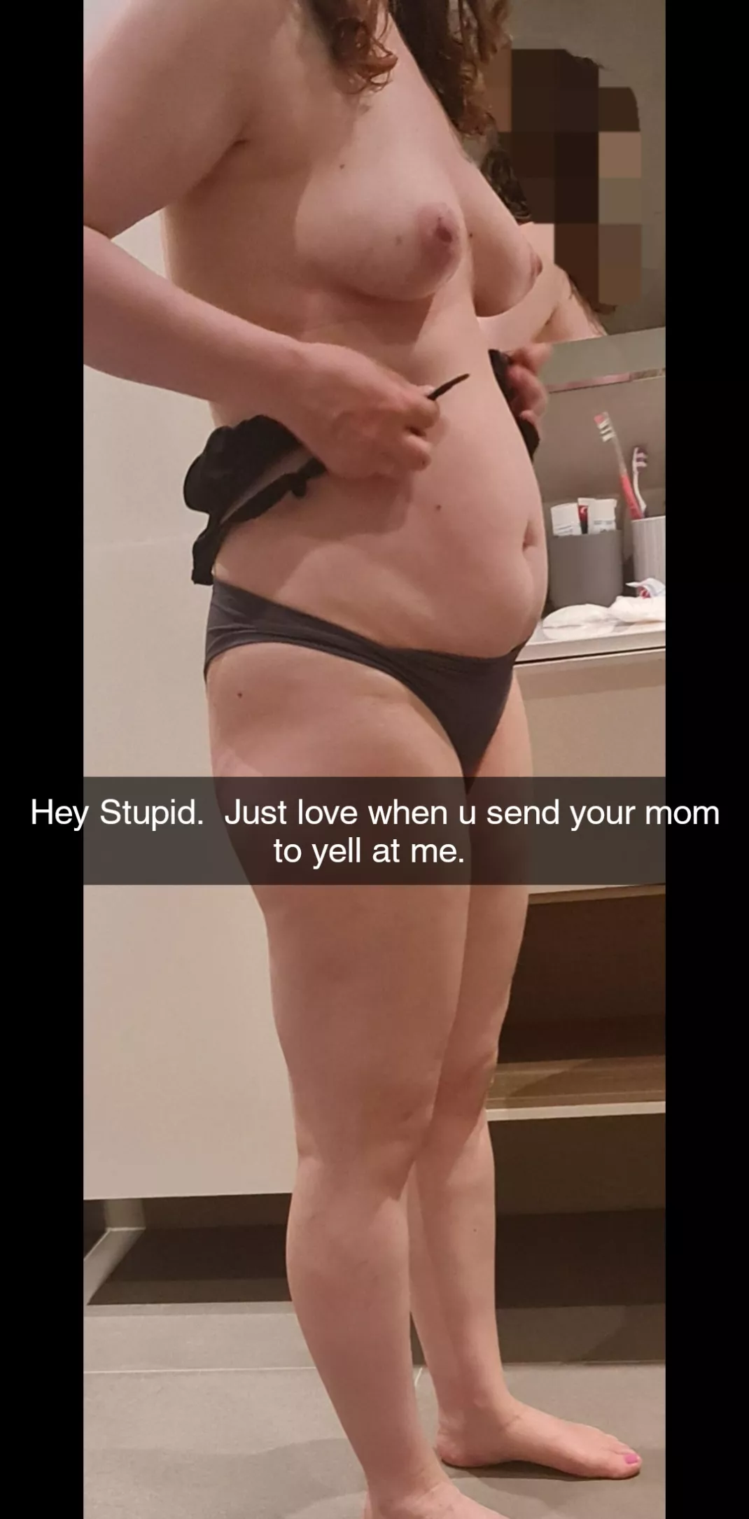 Dont send ur mom to ur bully and dont open snaps from ur bully