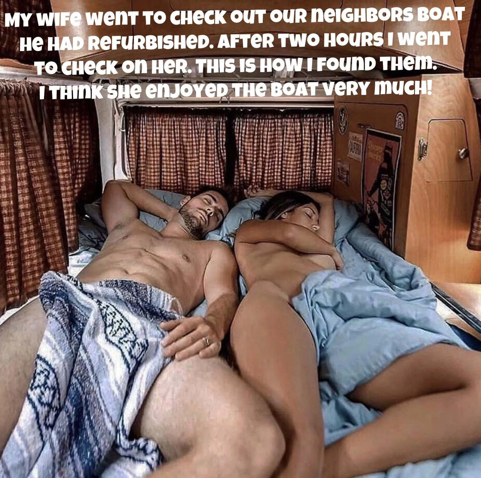 Our married neighbor restored an old boat. My wife went to see it…