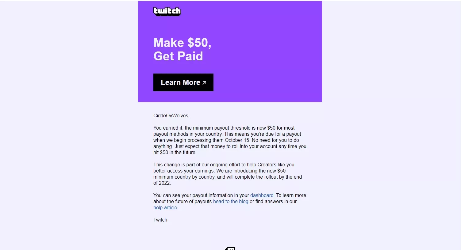 Not sure if this is new info but I got this email about the $50 payout from Twitch a few minutes ago. Im from the US.