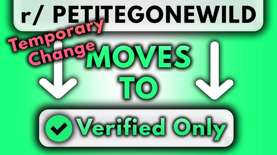 ⚠️Due to DMCA (copyright issues reddit is having) PetiteGoneWild is now a Verified only sub✔️