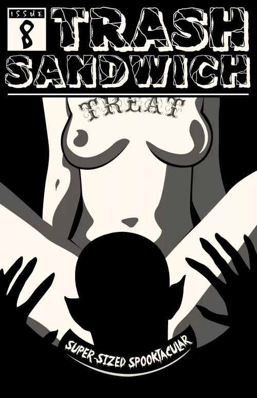 Monthly NSFW art/lit zine: TRASH SANDWICH Issue #8 now available!