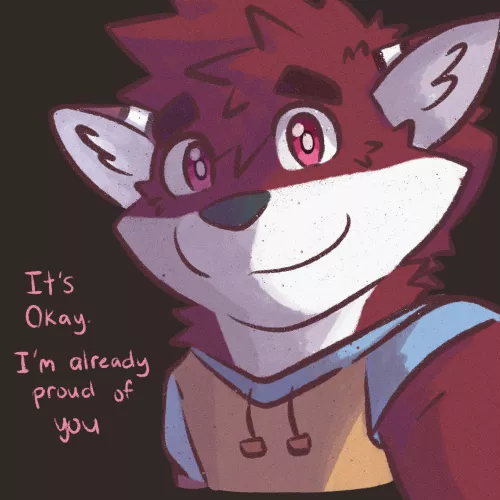 A message for you. “I’m proud of you” ( Art by me, Lfontrie )