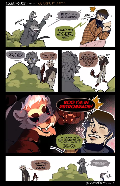 Happy (early) Halloween from your favorite space furries! Mercury decides to scare Earth with a good ol' fashioned retrograde, but a certain dwarf planet thinks he can do better (art by me!)