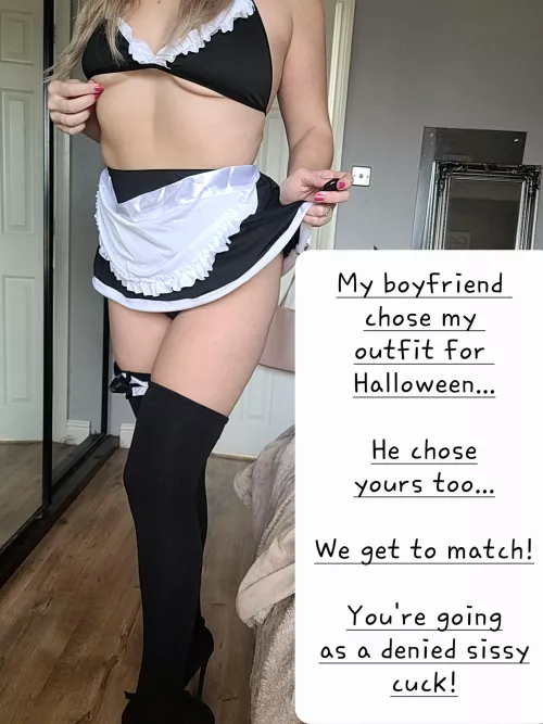 My boyfriend chose my costume, don't worry cucky, he chose yours too! [domme]