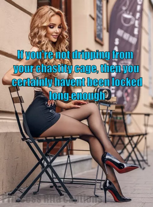 You deserve more time in chastity