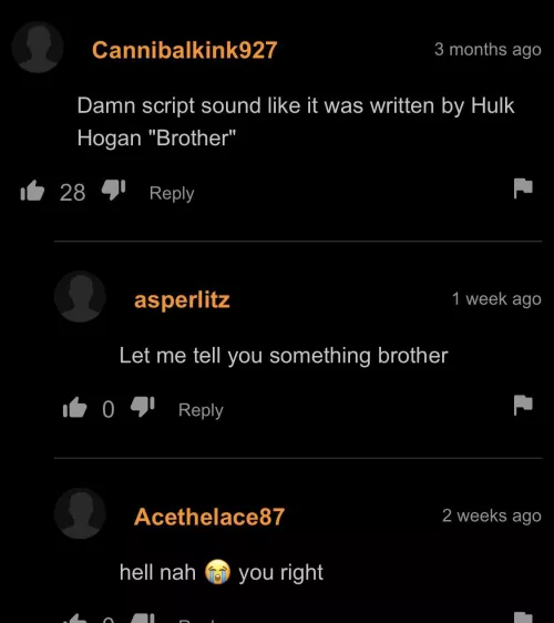 I’m gonna cum brother man