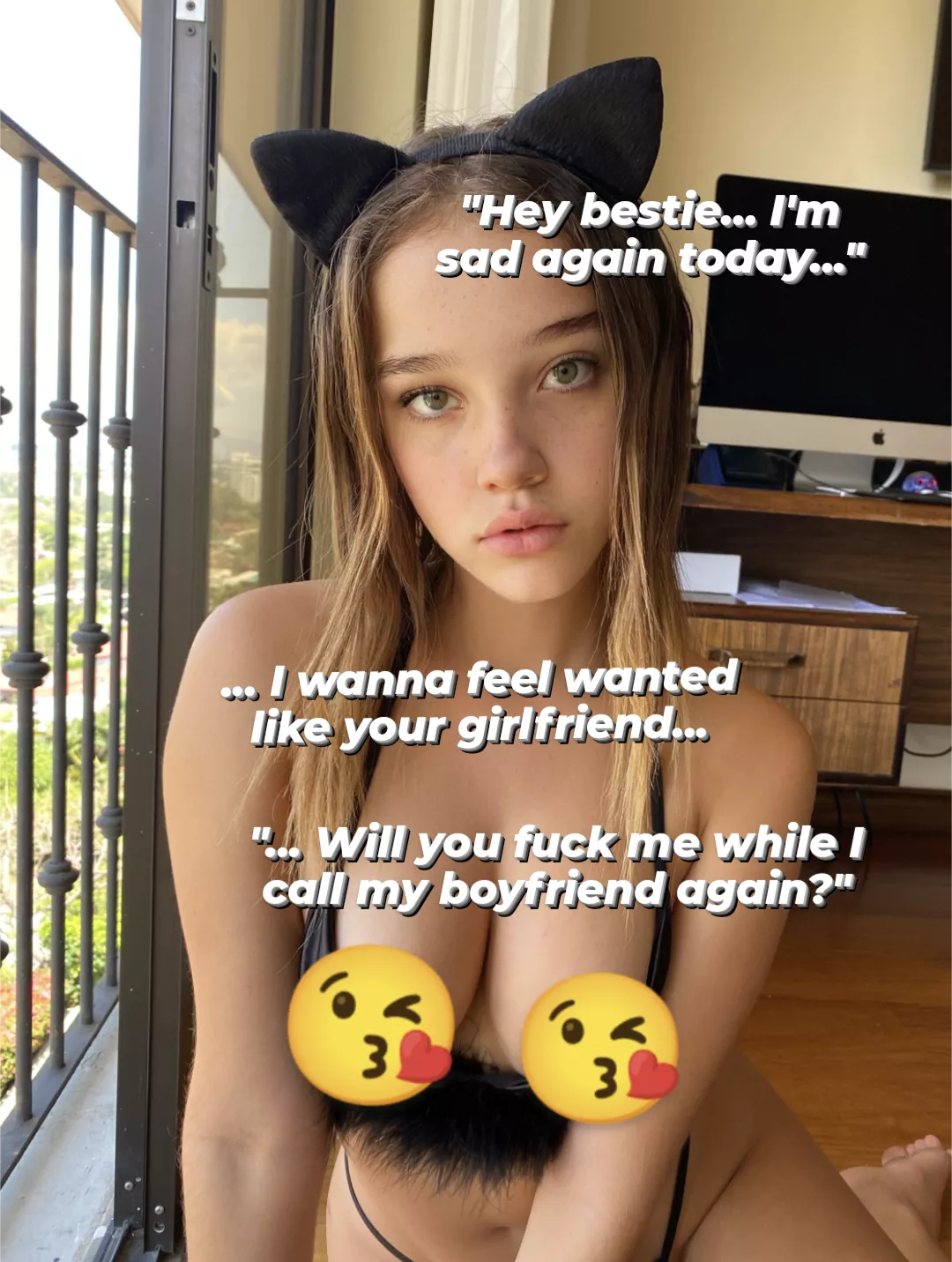 Hey bestie... I'm sad again...