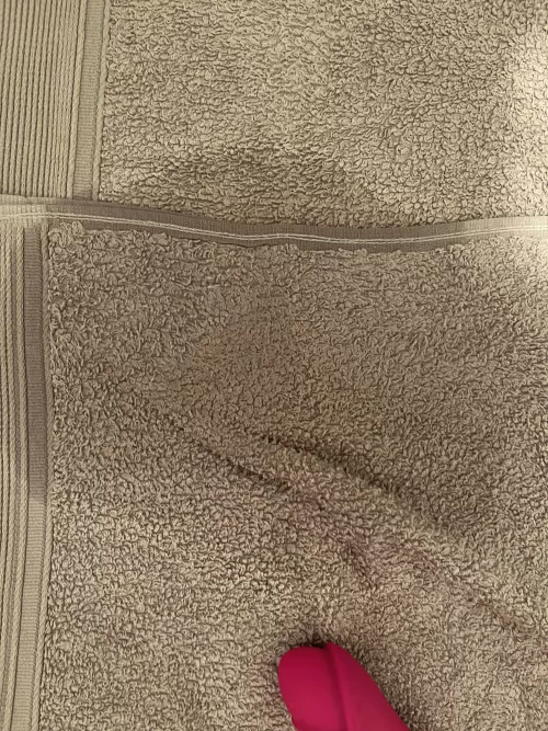 I went through the towel… again