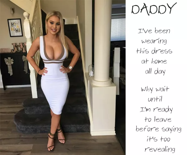 Daughters need nice clothes to wear just around the house