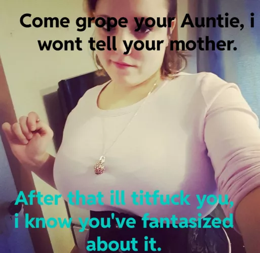Ok Auntie. DMS open (M4F)