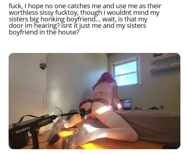 My sisters boyfriend... ft me!