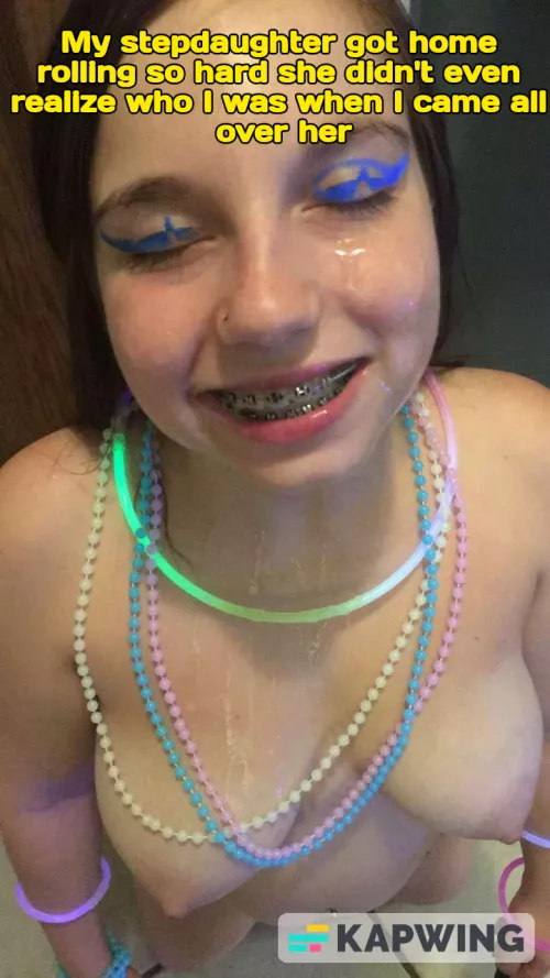 Stepdaughter got home from a rave...