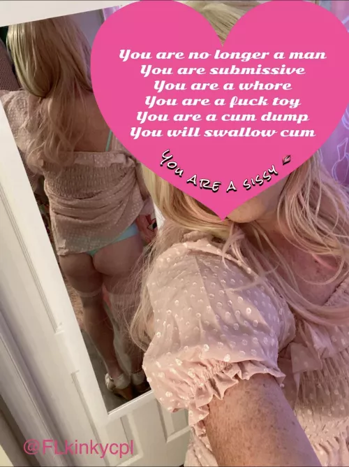 She has molded me into her sissy