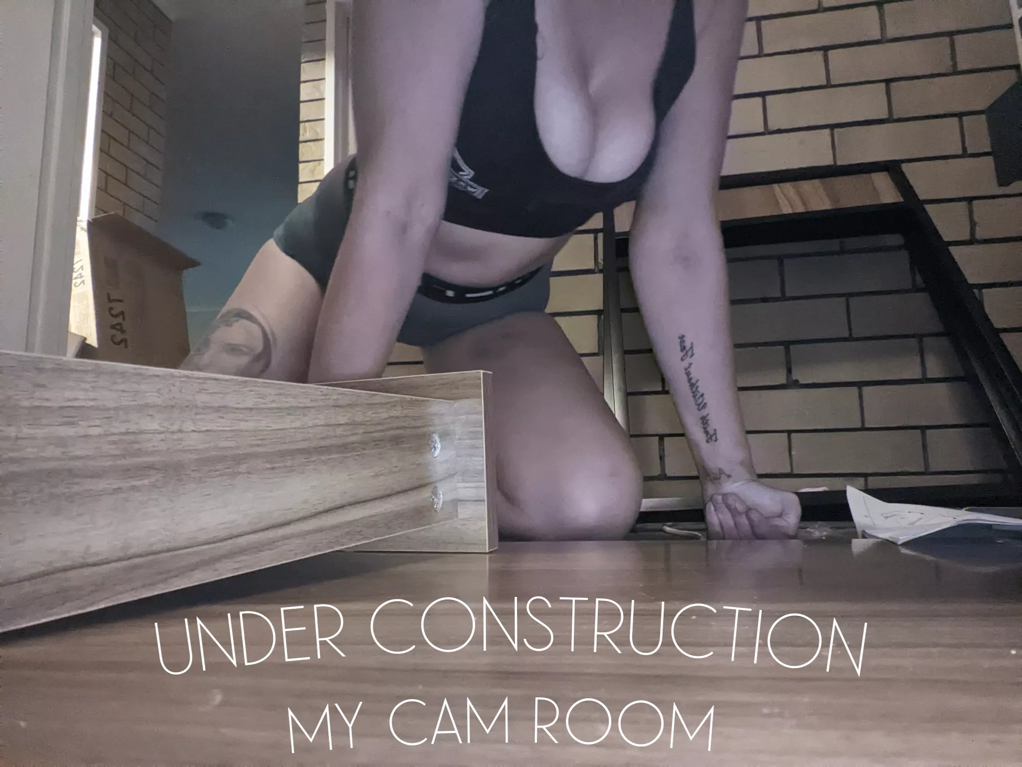 tell me how you'll make me feel good after building my cam room