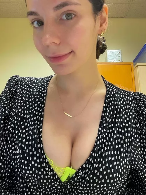 How’s my work cleavage?