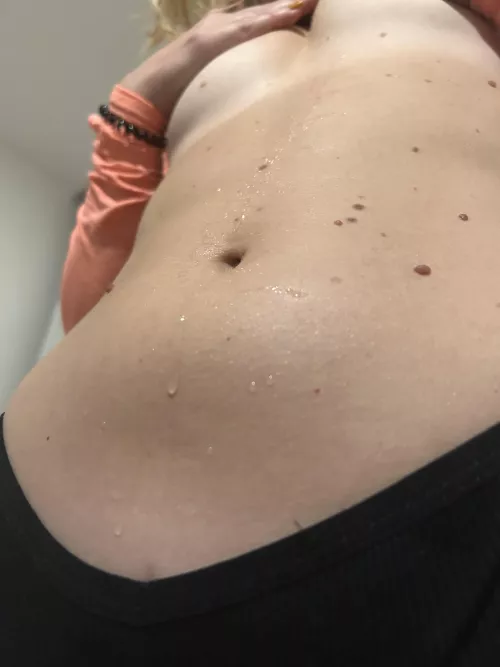 My belly dripping sweat