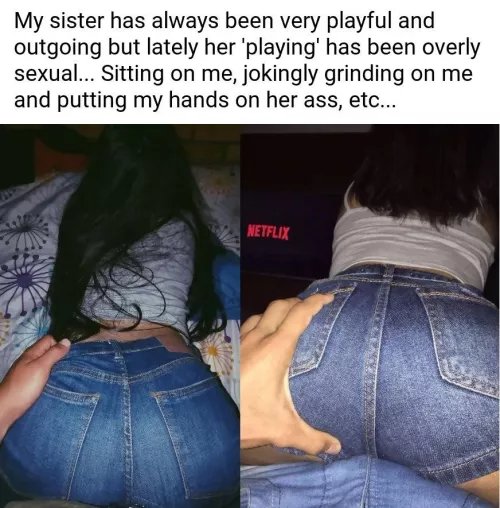 My sister makes my dick hard as fuck. [B/S]