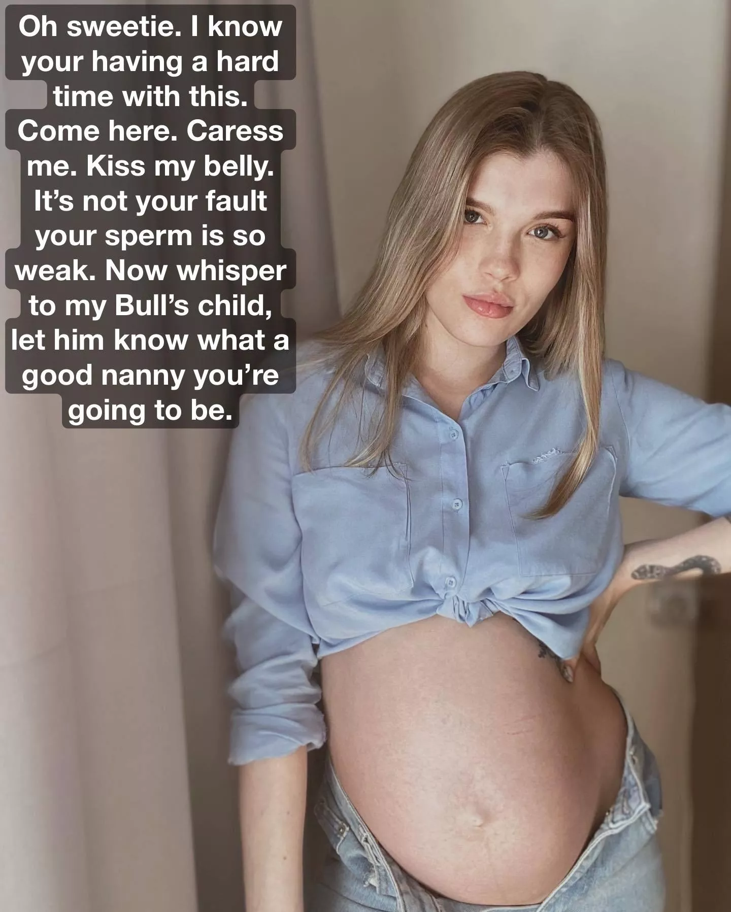 Kiss that Belly and tell her bull thank you