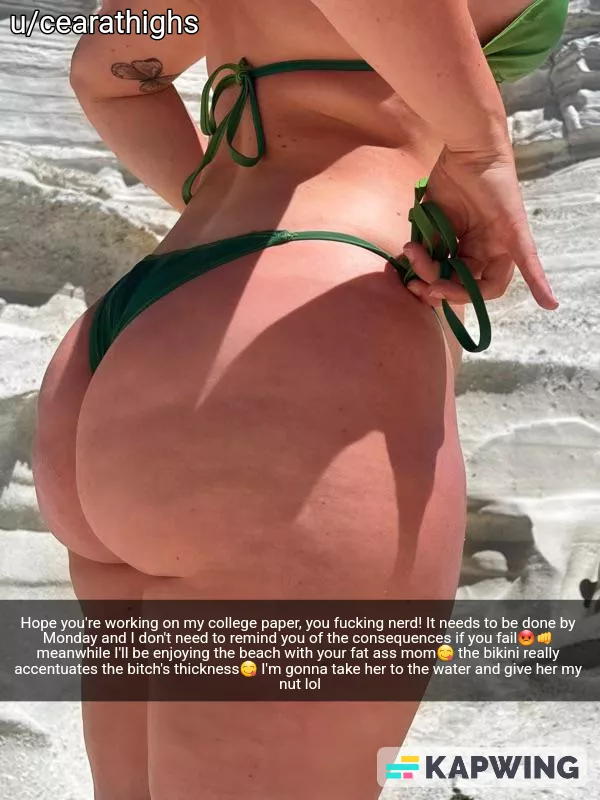 Your bully is on a beach date with your thick .om while you're doing his college paper