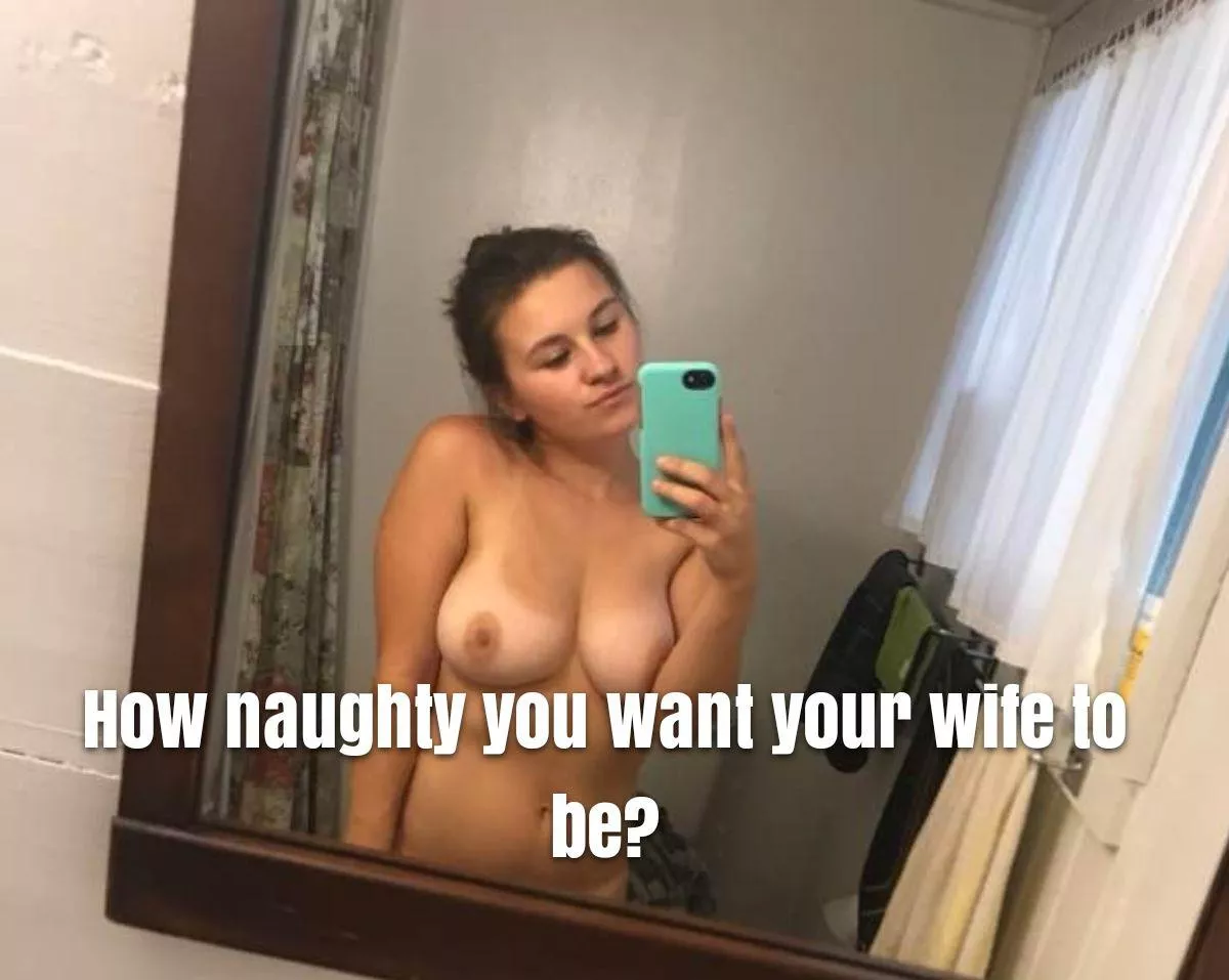 How naughty is your wife