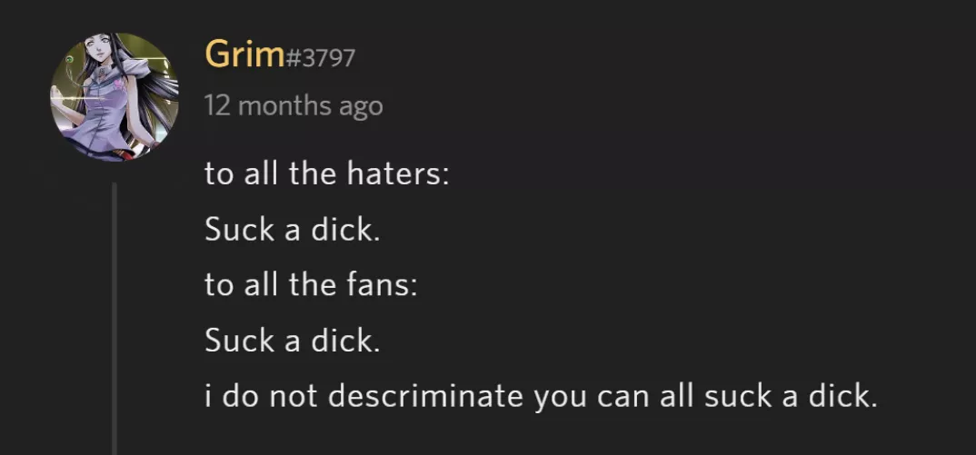 he does not discriminate against anyone