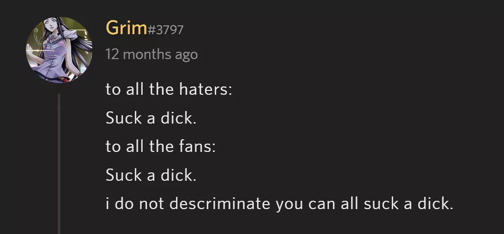 he does not discriminate against anyone