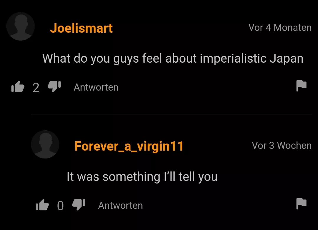 It was something I'll tell you